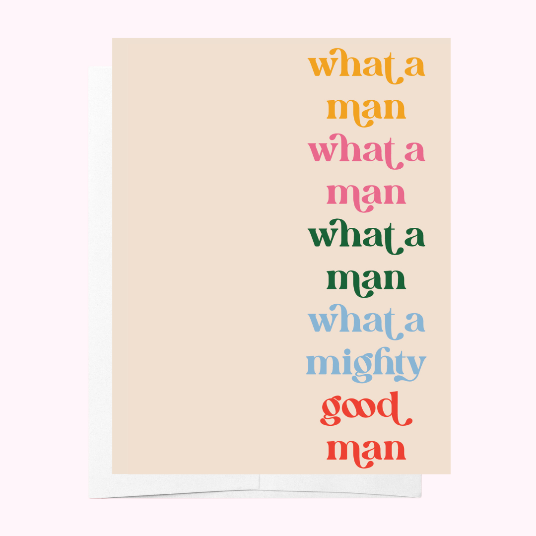 What a Man - Just Because Greeting Card