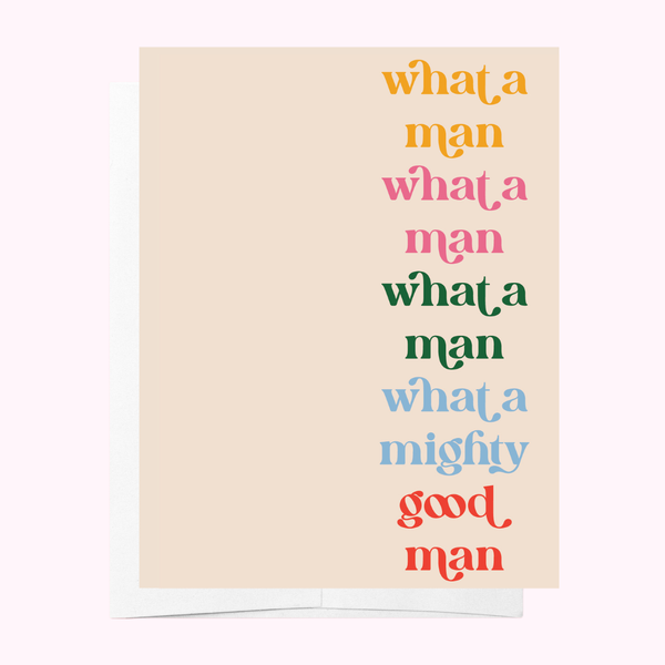 What a Man - Just Because Greeting Card